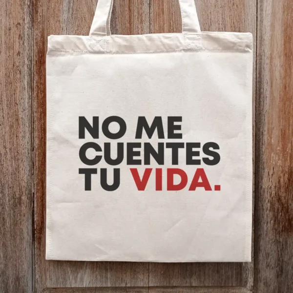 Tote bag No me cuentes tu vida